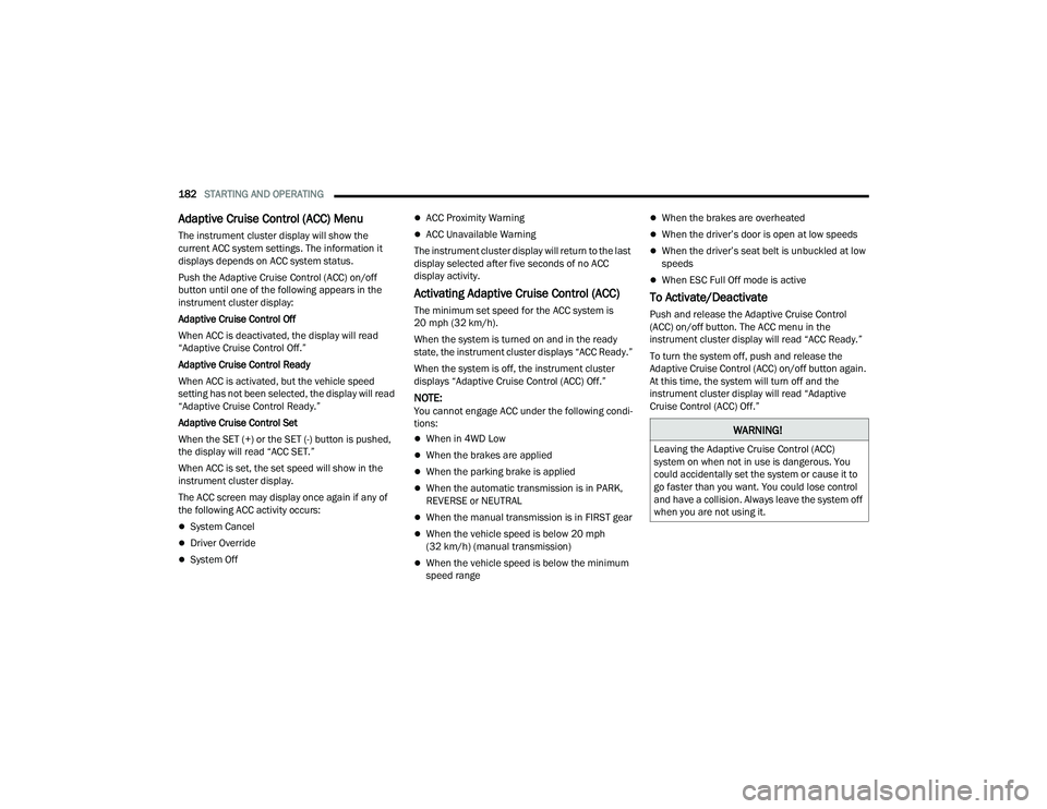 JEEP WRANGLER 4XE 2021  Owners Manual �:�$�5�1�,�1�*�
�/�H�D�Y�L�Q�J��W�K�H��$�G�D�S�W�L�Y�H��&�U�X�L�V�H��&�R�Q�W�U�R�O���$�&�&�\f�
�V�\�V�W�H�P��R�Q��Z�K�H�Q��Q�R�W��L�Q��X�V�H��L�V��G�D�Q�J�H�U�R�X�V���<�R�X�
�F�R�X�O