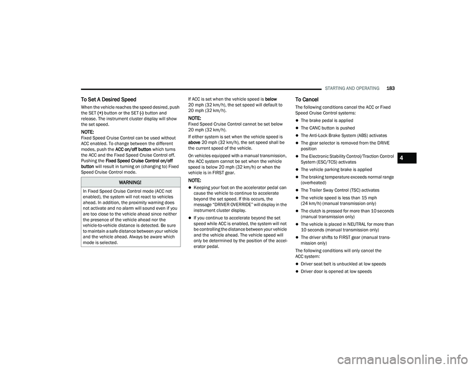 JEEP WRANGLER 4XE 2021  Owners Manual �:�$�5�1�,�1�*�
�,�Q��)�L�[�H�G��6�S�H�H�G��&�U�X�L�V�H��&�R�Q�W�U�R�O��P�R�G�H���$�&�&��Q�R�W�
�H�Q�D�E�O�H�G�\f���W�K�H��V�\�V�W�H�P��Z�L�O�O��Q�R�W��U�H�D�F�W��W�R��Y�H�K�L�F�O�H�