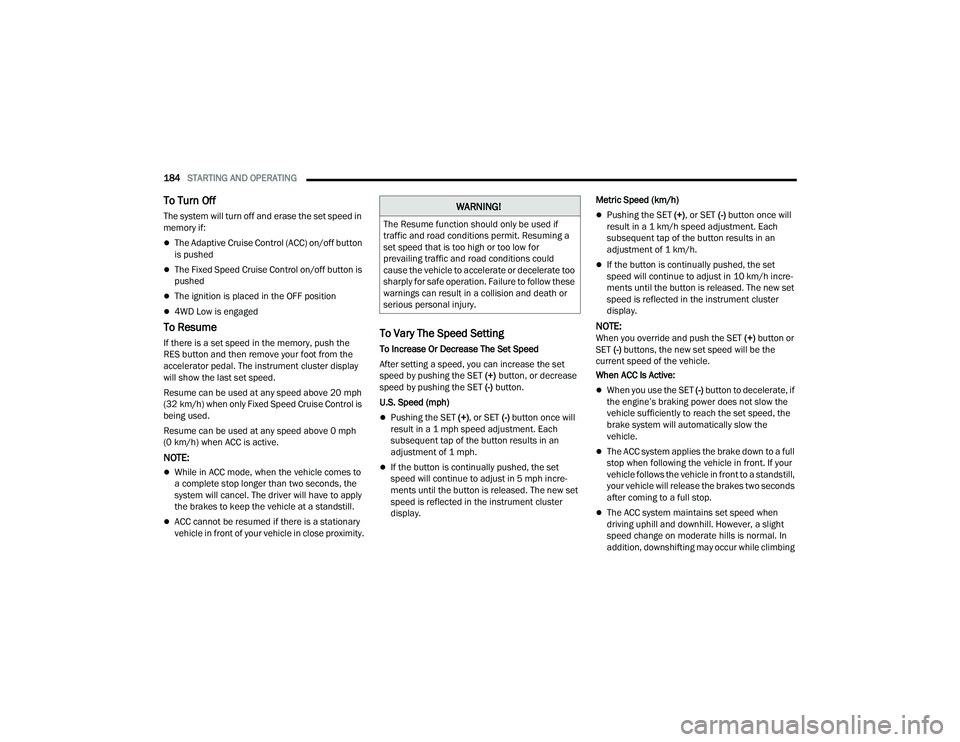JEEP WRANGLER 4XE 2021  Owners Manual �:�$�5�1�,�1�*�
�7�K�H��5�H�V�X�P�H��I�X�Q�F�W�L�R�Q��V�K�R�X�O�G��R�Q�O�\��E�H��X�V�H�G��L�I�
�W�U�D�I�I�L�F��D�Q�G��U�R�D�G��F�R�Q�G�L�W�L�R�Q�V��S�H�U�P�L�W���5�H�V�X�P�L�Q�J��D�
�