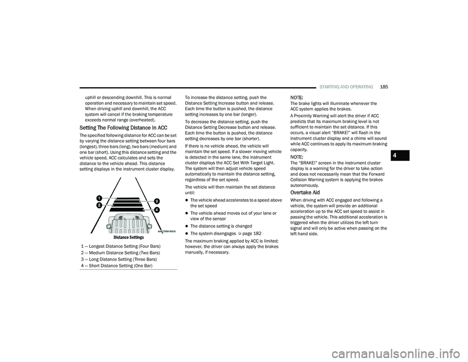JEEP WRANGLER 4XE 2021  Owners Manual 4

21_JL_OM_EN_USC_t.book  Page 185   