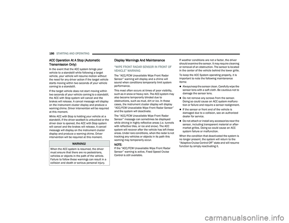 JEEP WRANGLER 4XE 2021  Owners Manual �:�$�5�1�,�1�*�
�:�K�H�Q��W�K�H��$�&�&��V�\�V�W�H�P��L�V��U�H�V�X�P�H�G���W�K�H��G�U�L�Y�H�U�
�P�X�V�W��H�Q�V�X�U�H��W�K�D�W��W�K�H�U�H��D�U�H��Q�R��S�H�G�H�V�W�U�L�D�Q�V��
�Y�H�K�L�