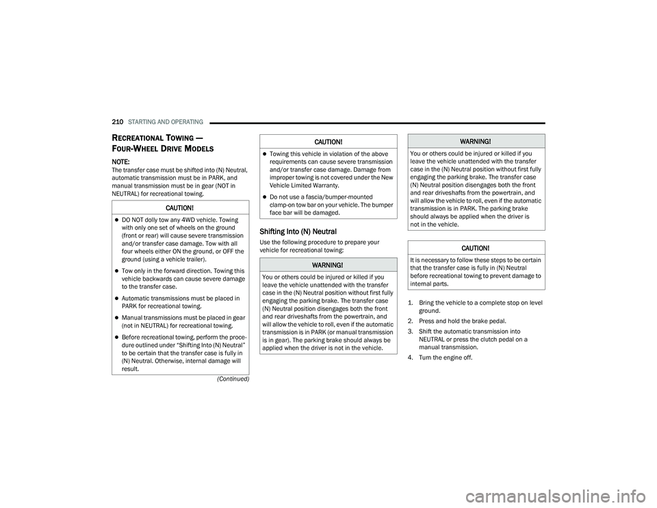 JEEP WRANGLER 4XE 2021  Owners Manual �:�$�5�1�,�1�*�
�<�R�X��R�U��R�W�K�H�U�V��F�R�X�O�G��E�H��L�Q�M�X�U�H�G��R�U��N�L�O�O�H�G��L�I��\�R�X�
�O�H�D�Y�H��W�K�H��Y�H�K�L�F�O�H��X�Q�D�W�W�H�Q�G�H�G��Z�L�W�K��W�K�H��W�U�D�Q�V