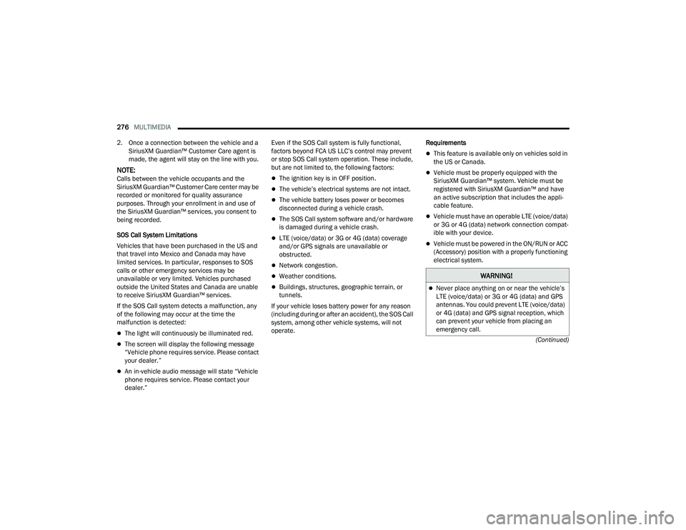 JEEP WRANGLER 4XE 2021  Owners Manual �:�$�5�1�,�1�*�
Never place anything on or near the vehicle’s 
LTE (voice/datayf��R�U���*��R�U���*���G�D�W�D�\f and GPS 
antennas. You could prevent LTE (voice/datayf� 
or 4G (datayf��D