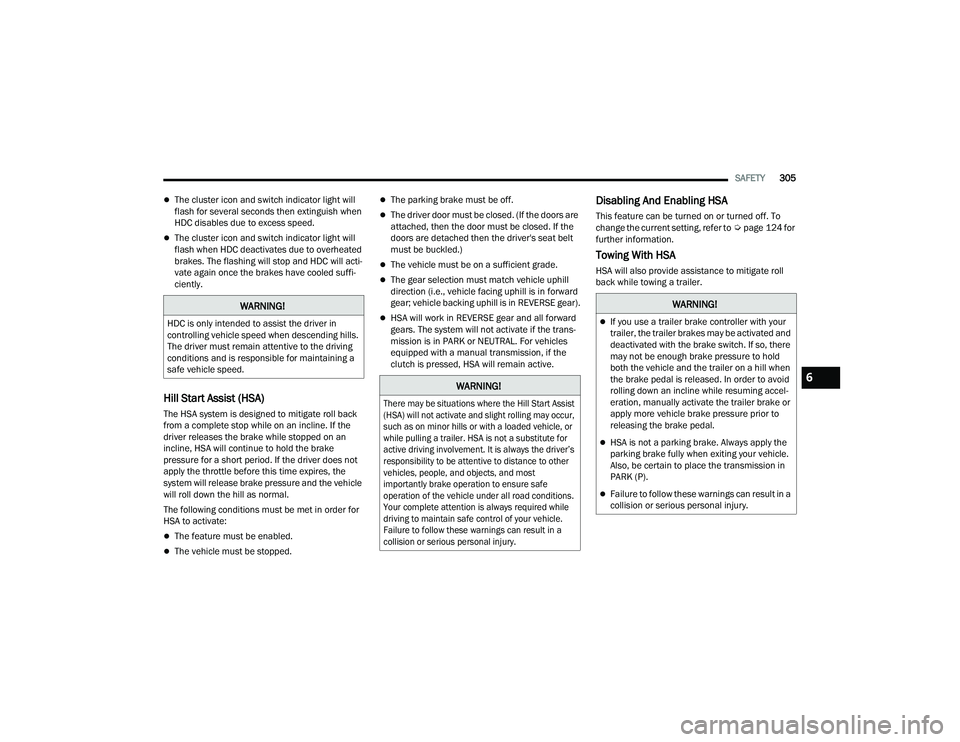 JEEP WRANGLER 4XE 2021  Owners Manual �:�$�5�1�,�1�*�
�+��&��L�V��R�Q�O�\��L�Q�W�H�Q�G�H�G��W�R��D�V�V�L�V�W��W�K�H��G�U�L�Y�H�U��L�Q�
�F�R�Q�W�U�R�O�O�L�Q�J��Y�H�K�L�F�O�H��V�S�H�H�G��Z�K�H�Q��G�H�V�F�H�Q�G�L�Q�J��K�L�O�O