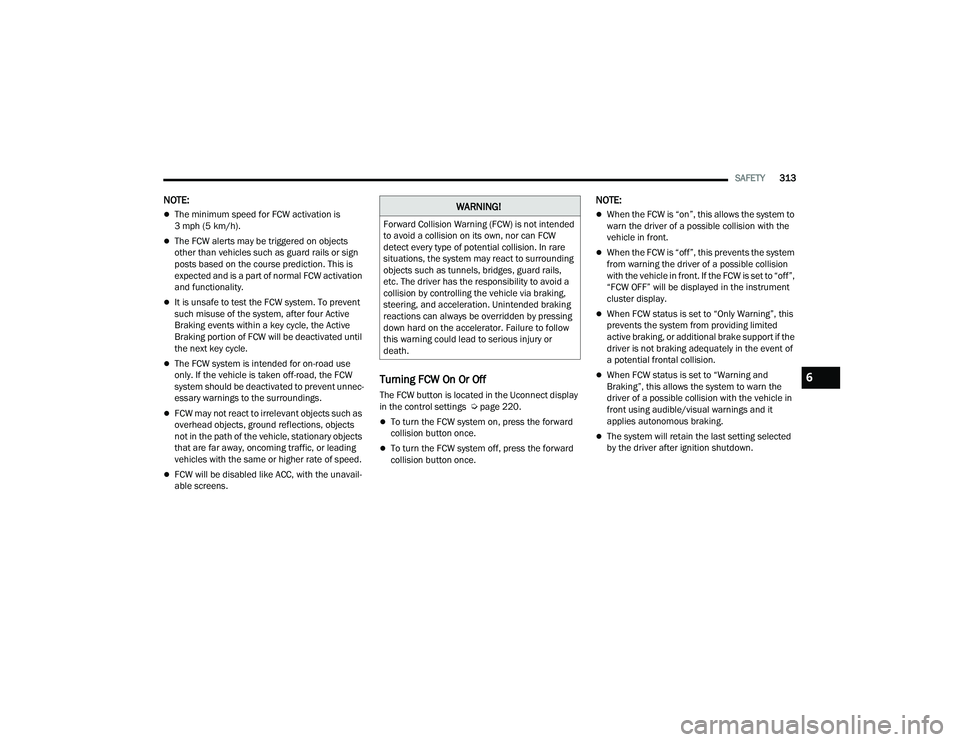 JEEP WRANGLER 4XE 2021  Owners Manual �:�$�5�1�,�1�*�
�)�R�U�Z�D�U�G��&�R�O�O�L�V�L�R�Q��:�D�U�Q�L�Q�J���)�&�:�\f��L�V��Q�R�W��L�Q�W�H�Q�G�H�G�
�W�R��D�Y�R�L�G��D��F�R�O�O�L�V�L�R�Q��R�Q��L�W�V��R�Z�Q���Q�R�U��F�D�Q��)�