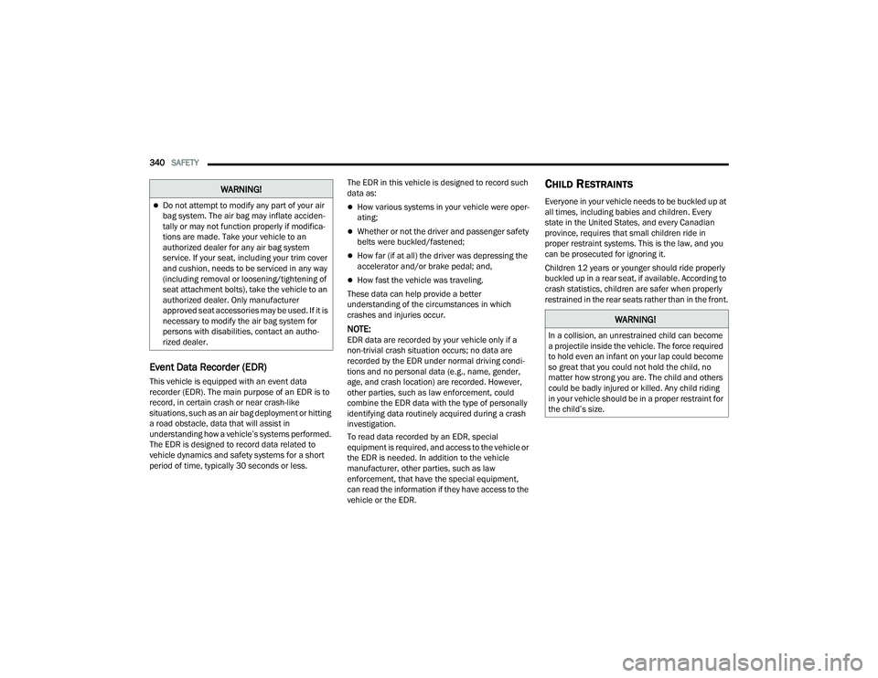 JEEP WRANGLER 4XE 2021  Owners Manual �:�$�5�1�,�1�*�
�:�$�5�1�,�1�*�
�,�Q��D��F�R�O�O�L�V�L�R�Q���D�Q��X�Q�U�H�V�W�U�D�L�Q�H�G��F�K�L�O�G��F�D�Q��E�H�F�R�P�H�
�D��S�U�R�M�H�F�W�L�O�H��L�Q�V�L�G�H��W�K�H��Y�H�K�L�F�O�H���