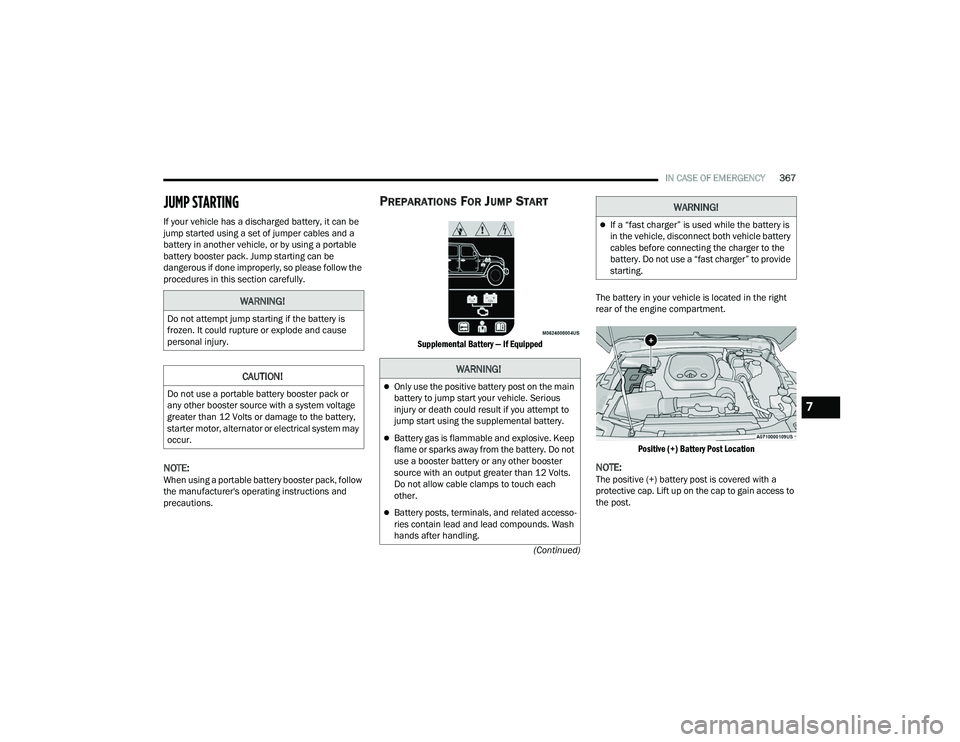 JEEP WRANGLER 4XE 2021  Owners Manual �:�$�5�1�,�1�*�
��R��Q�R�W��D�W�W�H�P�S�W��M�X�P�S��V�W�D�U�W�L�Q�J��L�I��W�K�H��E�D�W�W�H�U�\��L�V�
�I�U�R�]�H�Q���,�W��F�R�X�O�G��U�X�S�W�X�U�H��R�U��H�[�S�O�R�G�H��D�Q�G��F�D�X�V
