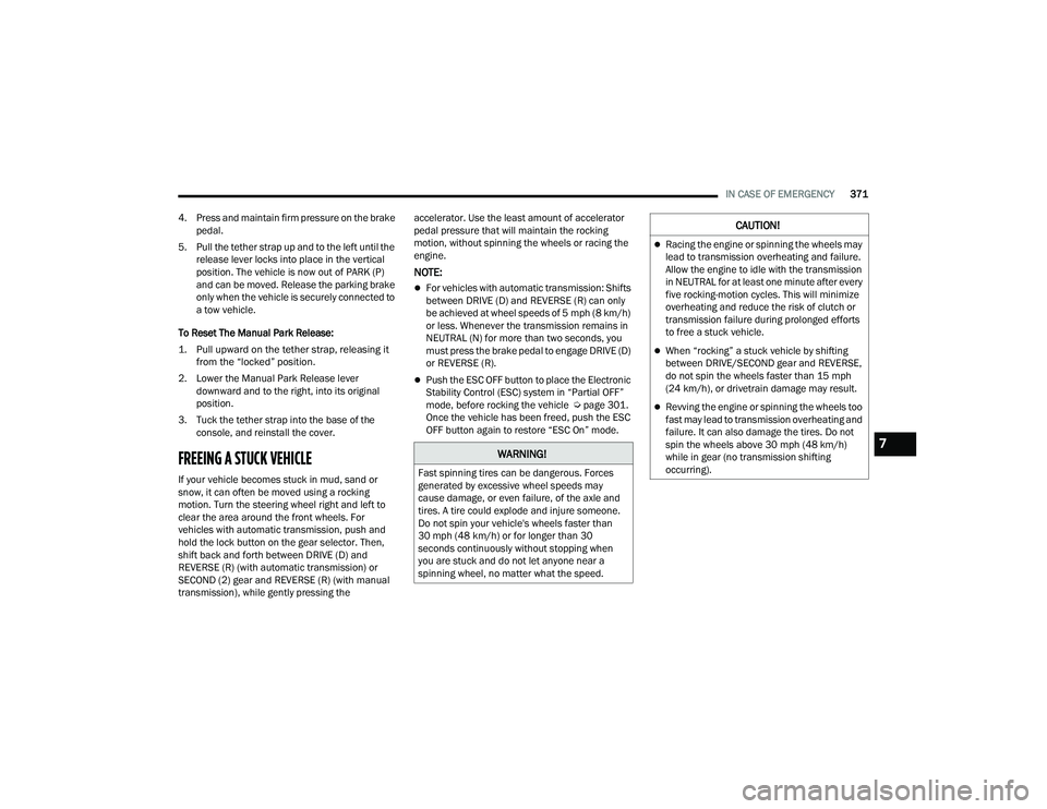 JEEP WRANGLER 4XE 2021 User Guide �:�$�5�1�,�1�*�
�)�D�V�W��V�S�L�Q�Q�L�Q�J��W�L�U�H�V��F�D�Q��E�H��G�D�Q�J�H�U�R�X�V���)�R�U�F�H�V�
�J�H�Q�H�U�D�W�H�G��E�\��H�[�F�H�V�V�L�Y�H��Z�K�H�H�O��V�S�H�H�G�V��P�D�\�
�F�D�X�V�H�