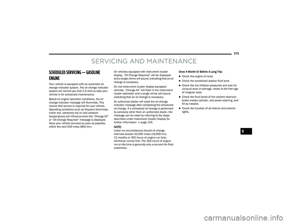 JEEP WRANGLER 4XE 2021  Owners Manual SERVICING AND MAINTENANCE
SC�\b����\fED SERVICING — GASO�\f�	��