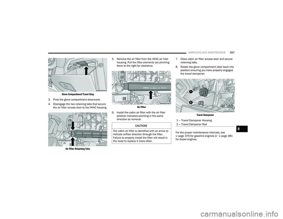 JEEP WRANGLER 4XE 2021  Owners Manual �&�$�8�7�,�2�1�
�7�K�H��F�D�E�L�Q��D�L�U��I�L�O�W�H�U��L�V��L�G�H�Q�W�L�I�L�H�G��Z�L�W�K��D�Q��D�U�U�R�Z��W�R�
�L�Q�G�L�F�D�W�H��D�L�U�I�O�R�Z��G�L�U�H�F�W�L�R�Q��W�K�U�R�X�J�K��W�K�H�
