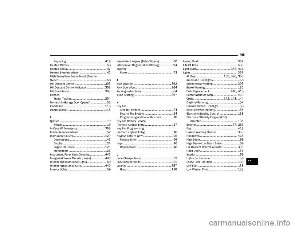 JEEP WRANGLER 4XE 2021 Owners Manual 11
21_JL_OM_EN_USC_t.book Page 465 JEEP WRANGLER 4XE 2021 Owners Manual 11
21_JL_OM_EN_USC_t.book Page 465