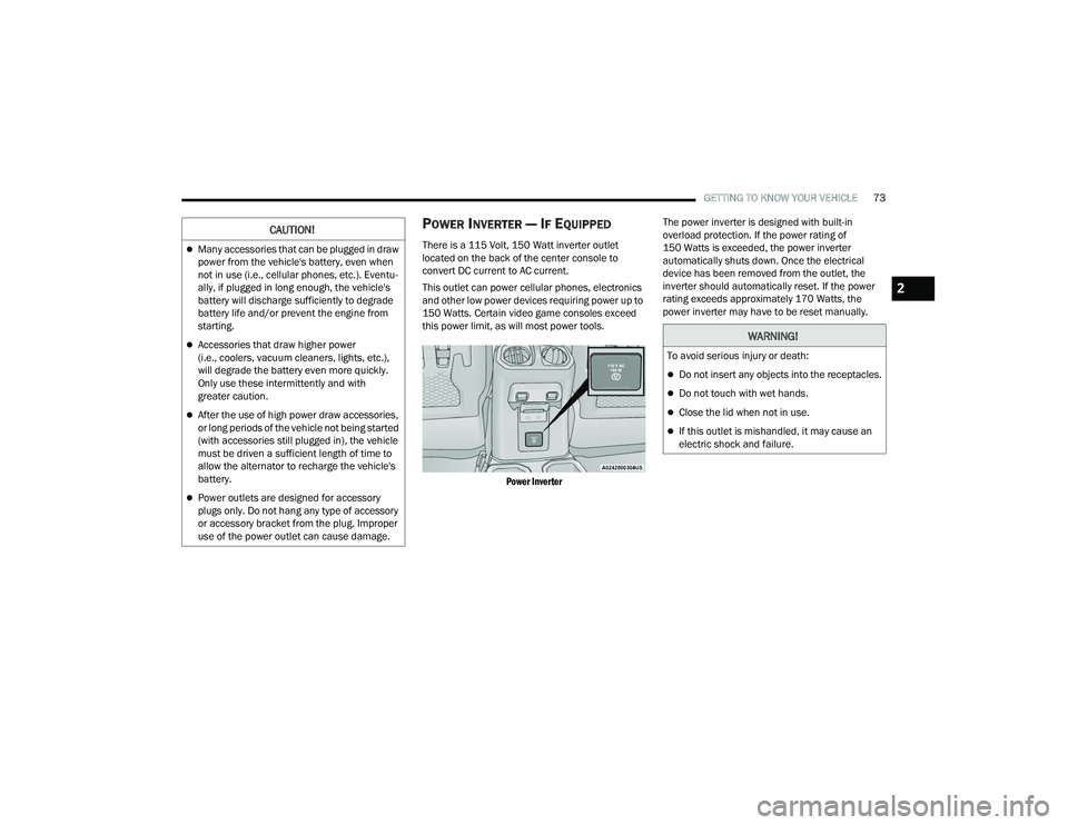 JEEP WRANGLER 4XE 2021 Manual PDF �:�$�5�1�,�1�*�
�7�R��D�Y�R�L�G��V�H�U�L�R�X�V��L�Q�M�X�U�\��R�U��G�H�D�W�K�
Do not insert any objects into the receptacles.
Do not touch with wet hands.
Close the lid when not in use.