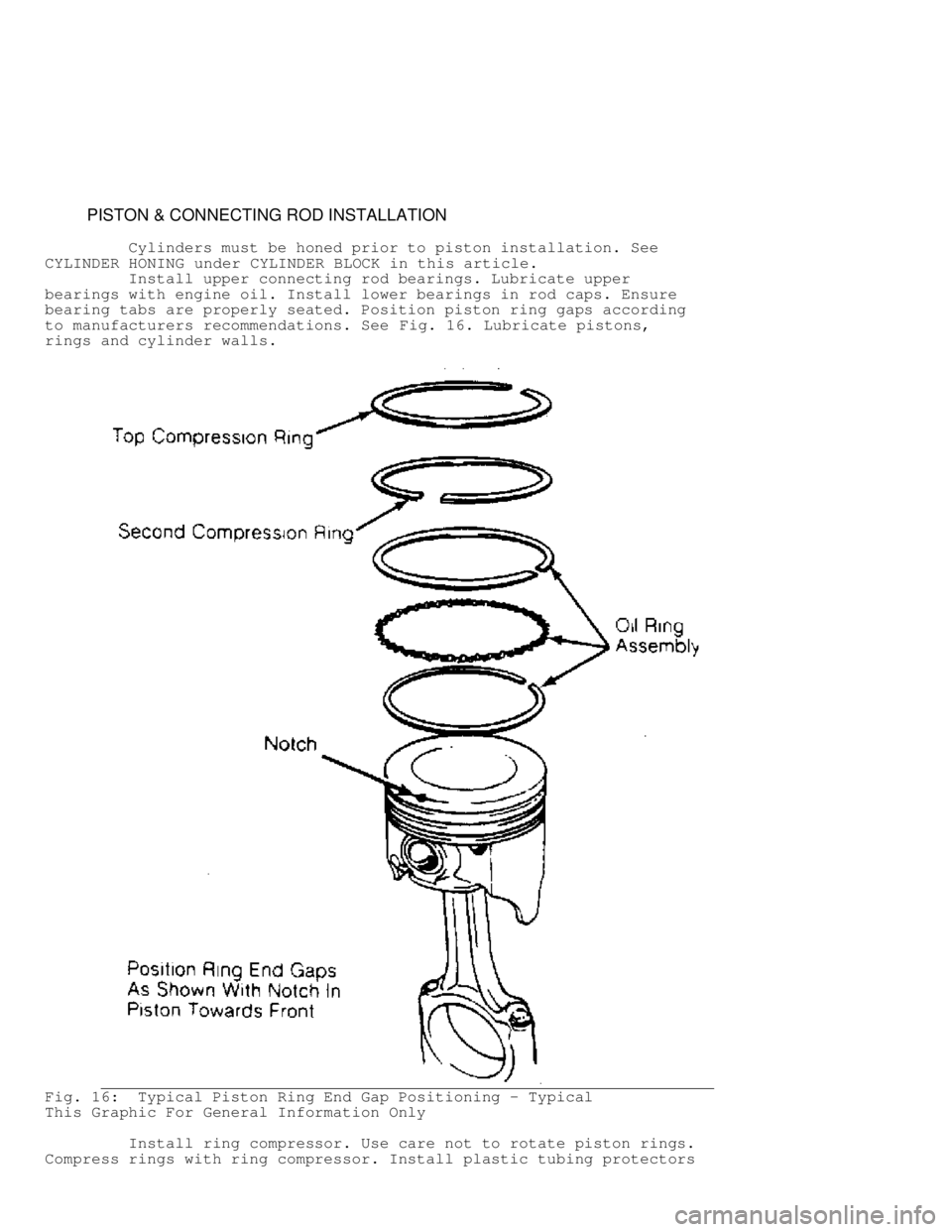 JEEP CHEROKEE 1988 Service Repair Manual PISTON & CONNECTING ROD INSTALLATION
Cylinders must be honed prior to piston installation. See
CYLINDER HONING under CYLINDER BLOCK in this article.
Install upper connectin JEEP CHEROKEE 1988 Service Repair Manual PISTON & CONNECTING ROD INSTALLATION
Cylinders must be honed prior to piston installation. See
CYLINDER HONING under CYLINDER BLOCK in this article.
Install upper connectin