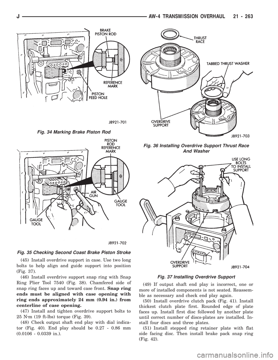 JEEP CHEROKEE 1994 Service Repair Manual (45) Install overdrive support in case. Use two long
bolts to help align and guide support into position
(Fig. 37).
(46) Install overdrive support snap ring with Snap
Ring Plier Tool 7540 (Fig. 38). C JEEP CHEROKEE 1994 Service Repair Manual (45) Install overdrive support in case. Use two long
bolts to help align and guide support into position
(Fig. 37).
(46) Install overdrive support snap ring with Snap
Ring Plier Tool 7540 (Fig. 38). C