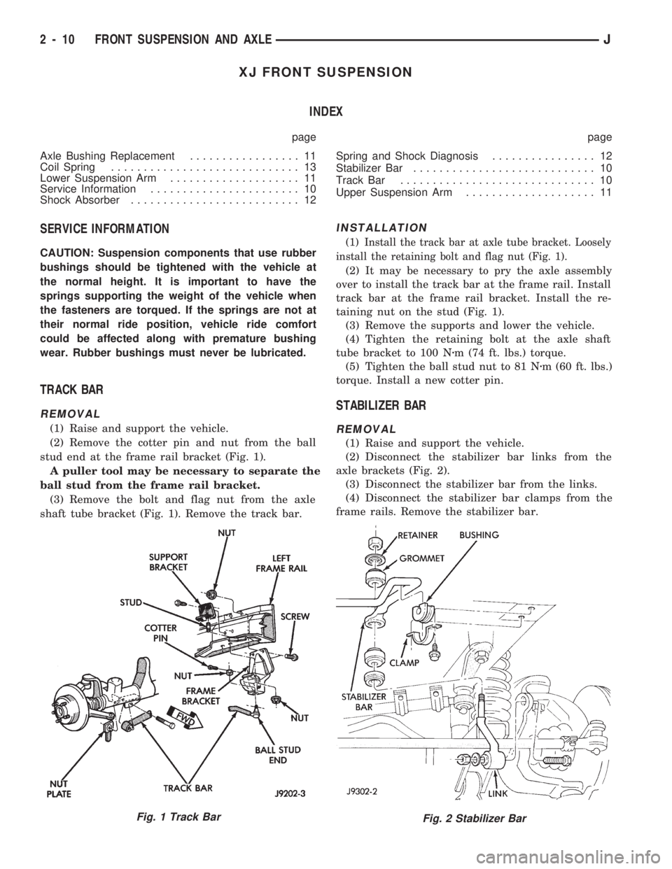 JEEP CHEROKEE 1994  Service Service Manual XJ FRONT SUSPENSION
INDEX
page page
Axle Bushing Replacement................. 11
Coil Spring............................. 13
Lower Suspension Arm.................... 11
Service Information............