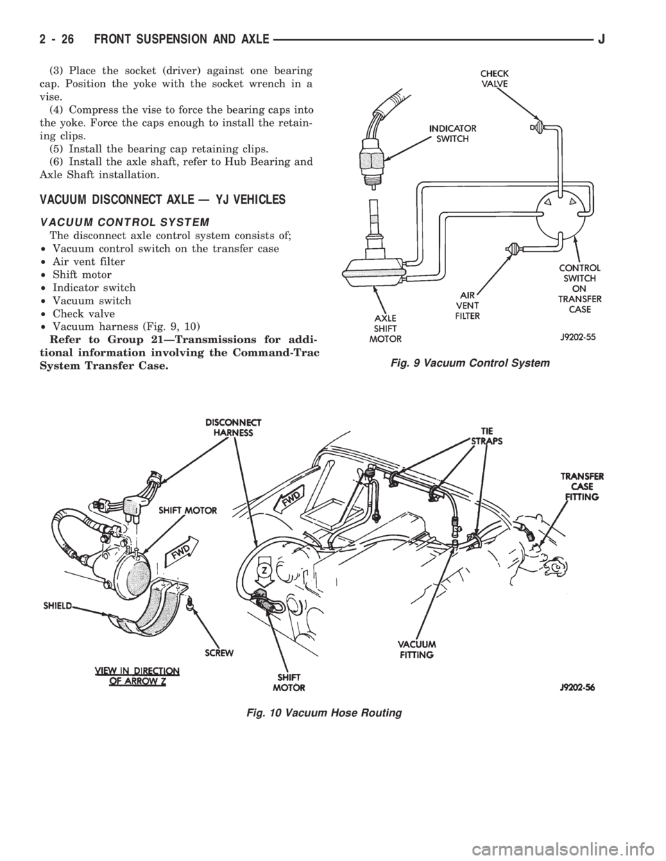 JEEP CHEROKEE 1994 Service Manual PDF (3) Place the socket (driver) against one bearing
cap. Position the yoke with the socket wrench in a
vise.
(4) Compress the vise to force the bearing caps into
the yoke. Force the caps enough to insta JEEP CHEROKEE 1994 Service Manual PDF (3) Place the socket (driver) against one bearing
cap. Position the yoke with the socket wrench in a
vise.
(4) Compress the vise to force the bearing caps into
the yoke. Force the caps enough to insta