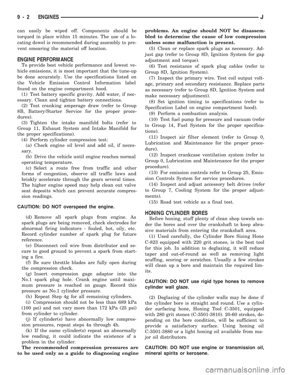 JEEP CHEROKEE 1994 Service Repair Manual can easily be wiped off. Components should be
torqued in place within 15 minutes. The use of a lo-
cating dowel is recommended during assembly to pre-
vent smearing the material off location.
ENGINE P JEEP CHEROKEE 1994 Service Repair Manual can easily be wiped off. Components should be
torqued in place within 15 minutes. The use of a lo-
cating dowel is recommended during assembly to pre-
vent smearing the material off location.
ENGINE P