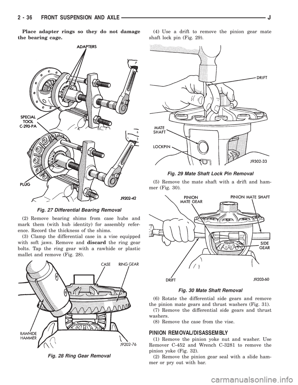 JEEP CHEROKEE 1995 Service Manual PDF Place adapter rings so they do not damage
the bearing cage.
(2) Remove bearing shims from case hubs and
mark them (with hub identity) for assembly refer-
ence. Record the thickness of the shims.
(3) C JEEP CHEROKEE 1995 Service Manual PDF Place adapter rings so they do not damage
the bearing cage.
(2) Remove bearing shims from case hubs and
mark them (with hub identity) for assembly refer-
ence. Record the thickness of the shims.
(3) C