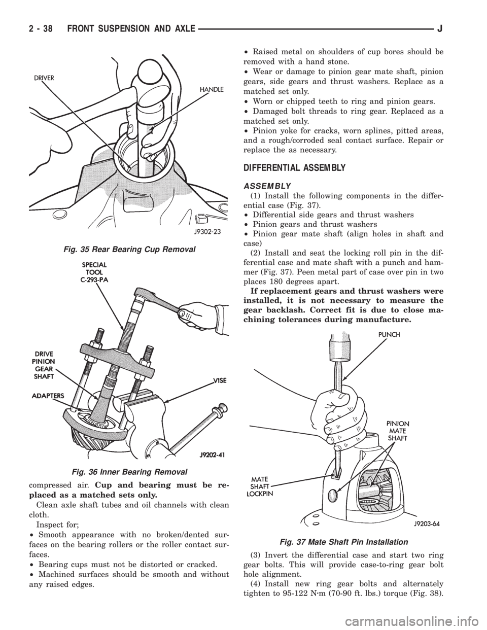 JEEP CHEROKEE 1995 Service Manual PDF compressed air.Cup and bearing must be re-
placed as a matched sets only.
Clean axle shaft tubes and oil channels with clean
cloth.
Inspect for;
²Smooth appearance with no broken/dented sur-
faces on JEEP CHEROKEE 1995 Service Manual PDF compressed air.Cup and bearing must be re-
placed as a matched sets only.
Clean axle shaft tubes and oil channels with clean
cloth.
Inspect for;
²Smooth appearance with no broken/dented sur-
faces on