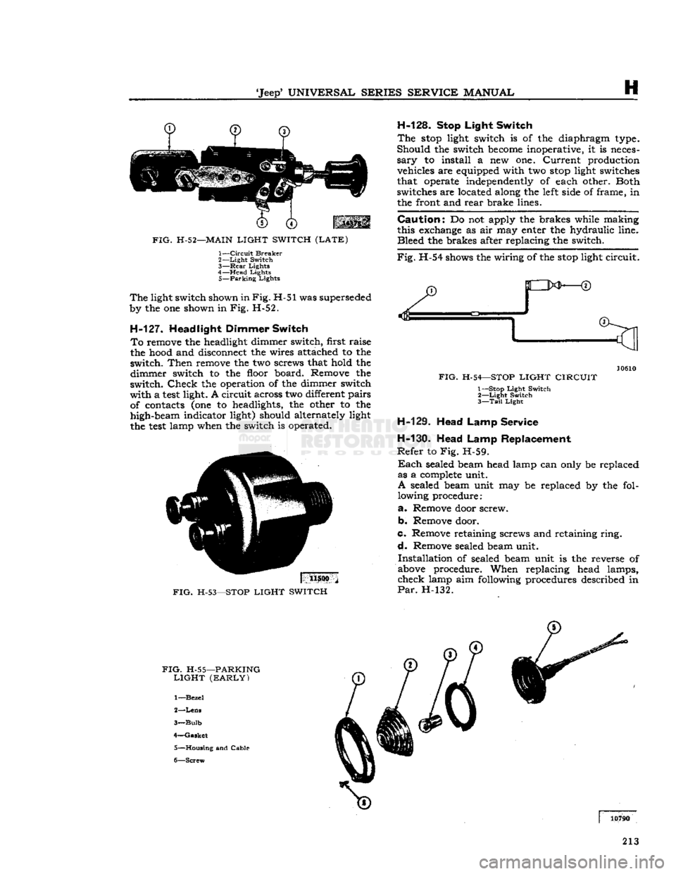 JEEP CJ 1953 Owners Manual 
Jeep
 UNIVERSAL
 SERIES SERVICE
 MANUAL 
H 

FIG.
 H-52—MAIN
 LIGHT SWITCH (LATE) 
 1—
 Circuit
 Breaker 

2—
 Light
 Switch 

3—
 Rear
 Lights 

4—
 Head
 Lights 
 5—
 Parking
 Lights 