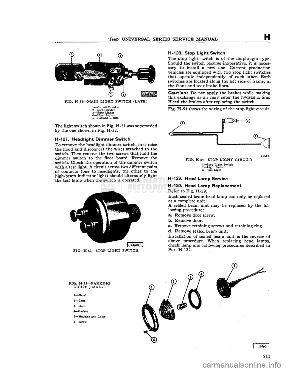 JEEP CJ 1953  Service Manual 
Jeep
 UNIVERSAL
 SERIES SERVICE
 MANUAL 
H 

FIG.
 H-52—MAIN
 LIGHT SWITCH (LATE) 
 1—
 Circuit
 Breaker 

2—
 Light
 Switch 

3—
 Rear
 Lights 

4—
 Head
 Lights 
 5—
 Parking
 Lights 