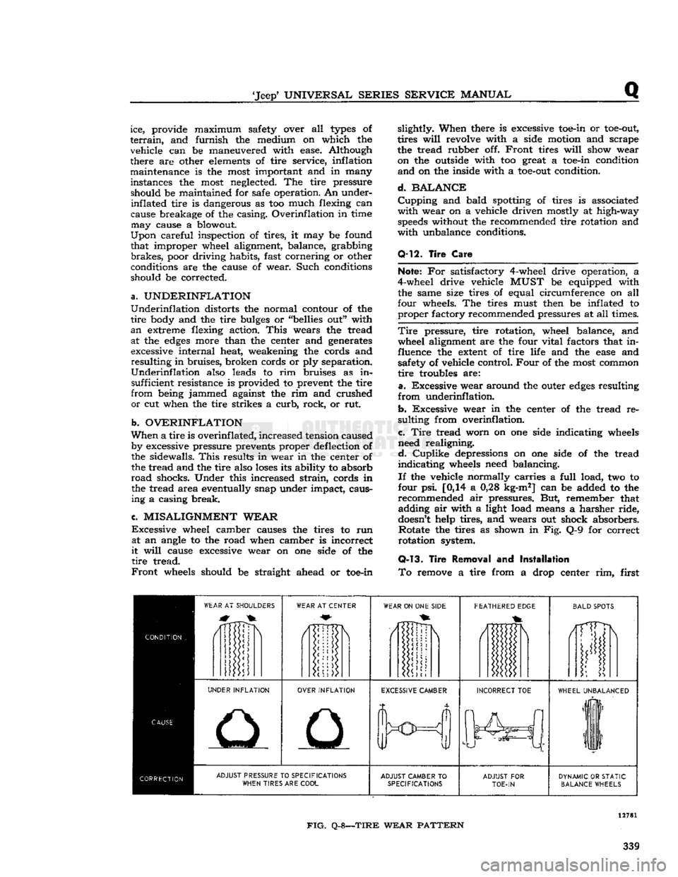 JEEP CJ 1953  Service Manual 
Jeep
 UNIVERSAL
 SERIES
 SERVICE
 MANUAL 

Q 
ice, provide maximum safety over all
 types
 of 

terrain,
 and furnish the medium on which the 
vehicle can be maneuvered with ease. Although 
there a