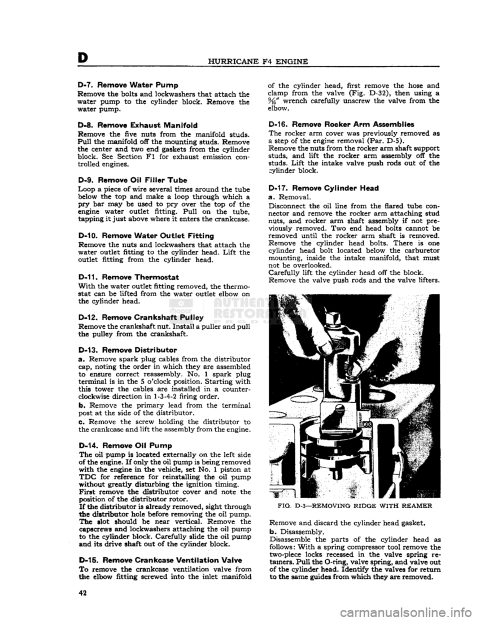JEEP CJ 1953 Workshop Manual
D
HURRICANE
F4
ENGINE
D-7.
Remove Water Pump
Remove the
bolts
and lockwashers that attach the
water pump to the cylinder block. Remove the water pump.
D-8.
Remove
Exhaust
Manifold
Re JEEP CJ 1953 Workshop Manual
D
HURRICANE
F4
ENGINE
D-7.
Remove Water Pump
Remove the
bolts
and lockwashers that attach the
water pump to the cylinder block. Remove the water pump.
D-8.
Remove
Exhaust
Manifold
Re