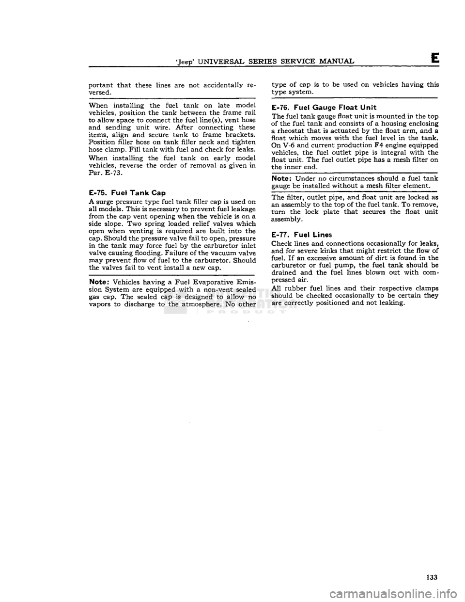 JEEP DJ 1953 Service Manual
Jeep
UNIVERSAL
SERIES
SERVICE
MANUAL
E
portant that
these
lines are not accidentally re
versed.
When
installing the fuel tank on late model vehicles, position the tank
between
the JEEP DJ 1953 Service Manual
Jeep
UNIVERSAL
SERIES
SERVICE
MANUAL
E
portant that
these
lines are not accidentally re
versed.
When
installing the fuel tank on late model vehicles, position the tank
between
the