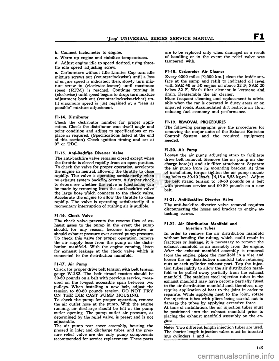 JEEP DJ 1953  Service Manual 
Jeep
 UNIVERSAL
 SERIES SERVICE
 MANUAL 

Fl 
b. Connect tachometer to
 engine. 

c.
 Warm
 up
 engine
 and stabilize temperatures. 

d.
 Adjust
 engine
 idle to
 speed
 desired, using throt­
tle 