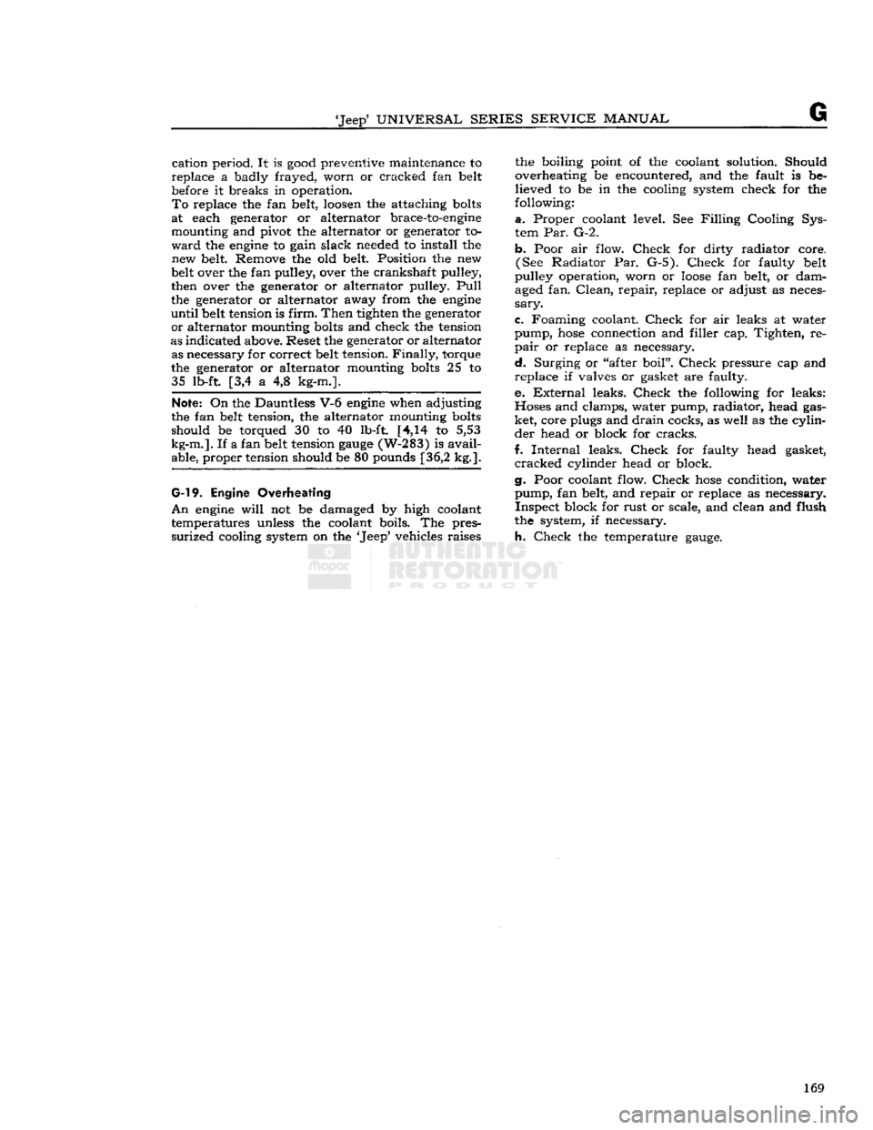 JEEP DJ 1953 Service Manual
Jeep
UNIVERSAL
SERIES SERVICE
MANUAL
G
cation period. It is
good
preventive maintenance to
replace a badly frayed, worn or cracked fan belt
before it breaks in operation.
To
replace th JEEP DJ 1953 Service Manual
Jeep
UNIVERSAL
SERIES SERVICE
MANUAL
G
cation period. It is
good
preventive maintenance to
replace a badly frayed, worn or cracked fan belt
before it breaks in operation.
To
replace th