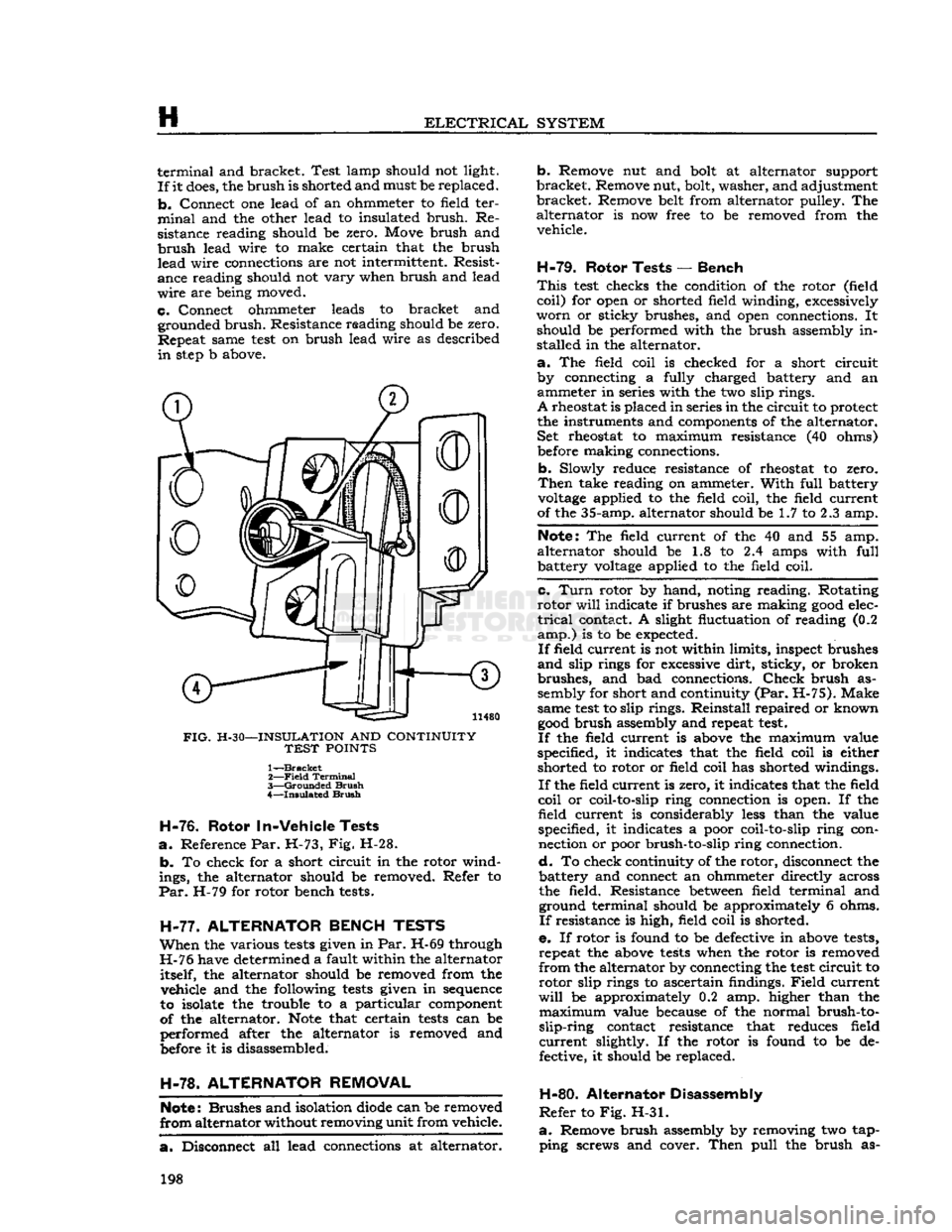 JEEP DJ 1953 Service Manual
H
ELECTRICAL
SYSTEM
terminal
and bracket. Test lamp should not light.
If
it
does,
the
brush
is shorted and must be replaced,
b.
Connect one lead of an ohmmeter to field terÂ
minal
a JEEP DJ 1953 Service Manual
H
ELECTRICAL
SYSTEM
terminal
and bracket. Test lamp should not light.
If
it
does,
the
brush
is shorted and must be replaced,
b.
Connect one lead of an ohmmeter to field terÂ
minal
a