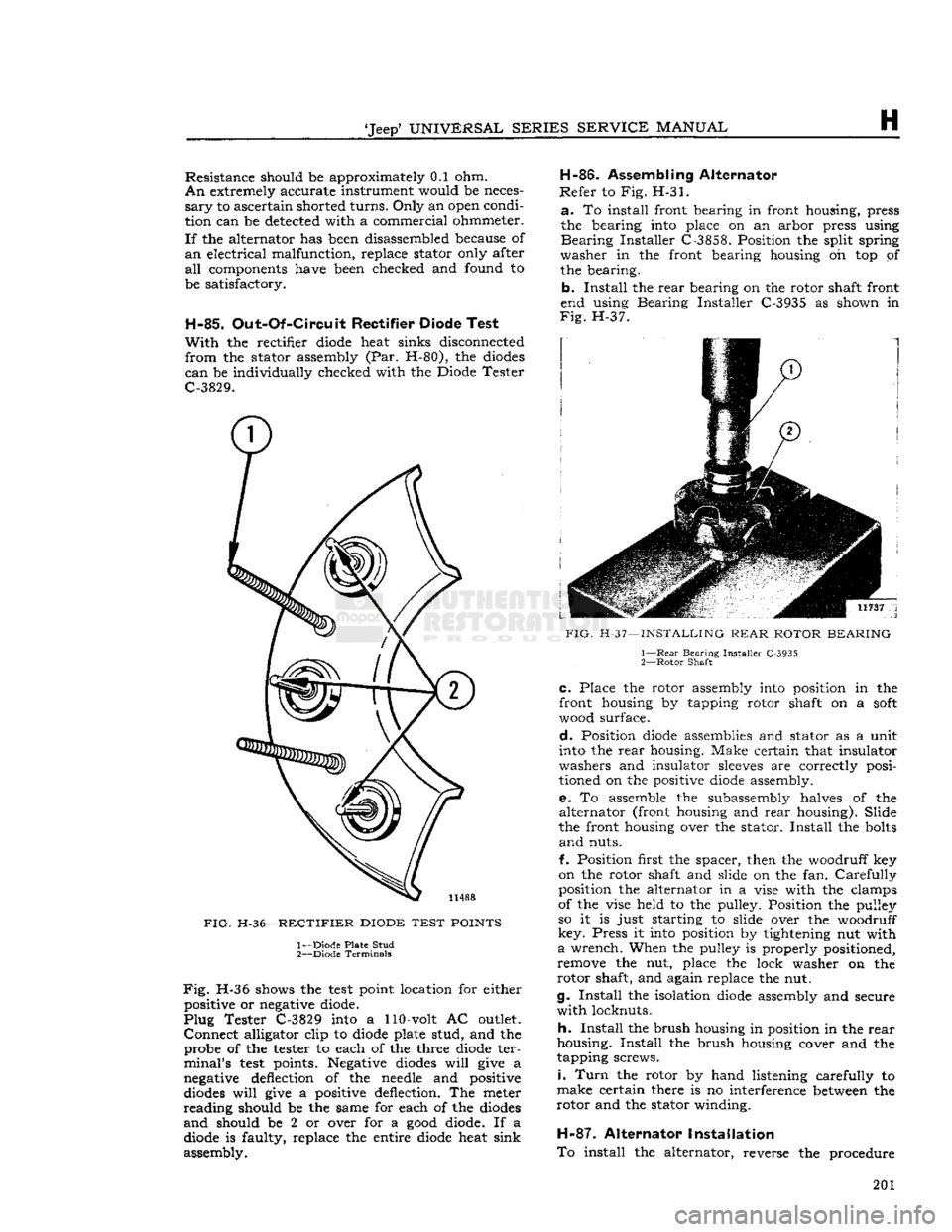 JEEP DJ 1953 Service Manual
Jeep*
UNIVERSAL
SERIES
SERVICE
MANUAL
H
Resistance
should be approximately 0.1 ohm.
An
extremely accurate instrument would be neces
sary
to ascertain shorted turns.
Only
an open con JEEP DJ 1953 Service Manual
Jeep*
UNIVERSAL
SERIES
SERVICE
MANUAL
H
Resistance
should be approximately 0.1 ohm.
An
extremely accurate instrument would be neces
sary
to ascertain shorted turns.
Only
an open con