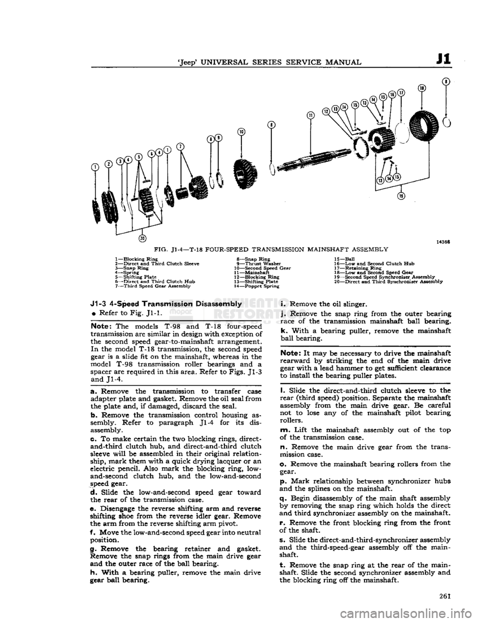 JEEP DJ 1953 Service Manual
Jeep*
UNIVERSAL
SERIES SERVICE
MANUAL
Jl
1—
Blocking
Rir
2—
Direct
and 1
3—
Snap
Ring
4—
Spring
5—
Shifting
Plat
6—
Direct
and 1 7—
Third
Speed
J1-3
4 JEEP DJ 1953 Service Manual
Jeep*
UNIVERSAL
SERIES SERVICE
MANUAL
Jl
1—
Blocking
Rir
2—
Direct
and 1
3—
Snap
Ring
4—
Spring
5—
Shifting
Plat
6—
Direct
and 1 7—
Third
Speed
J1-3
4