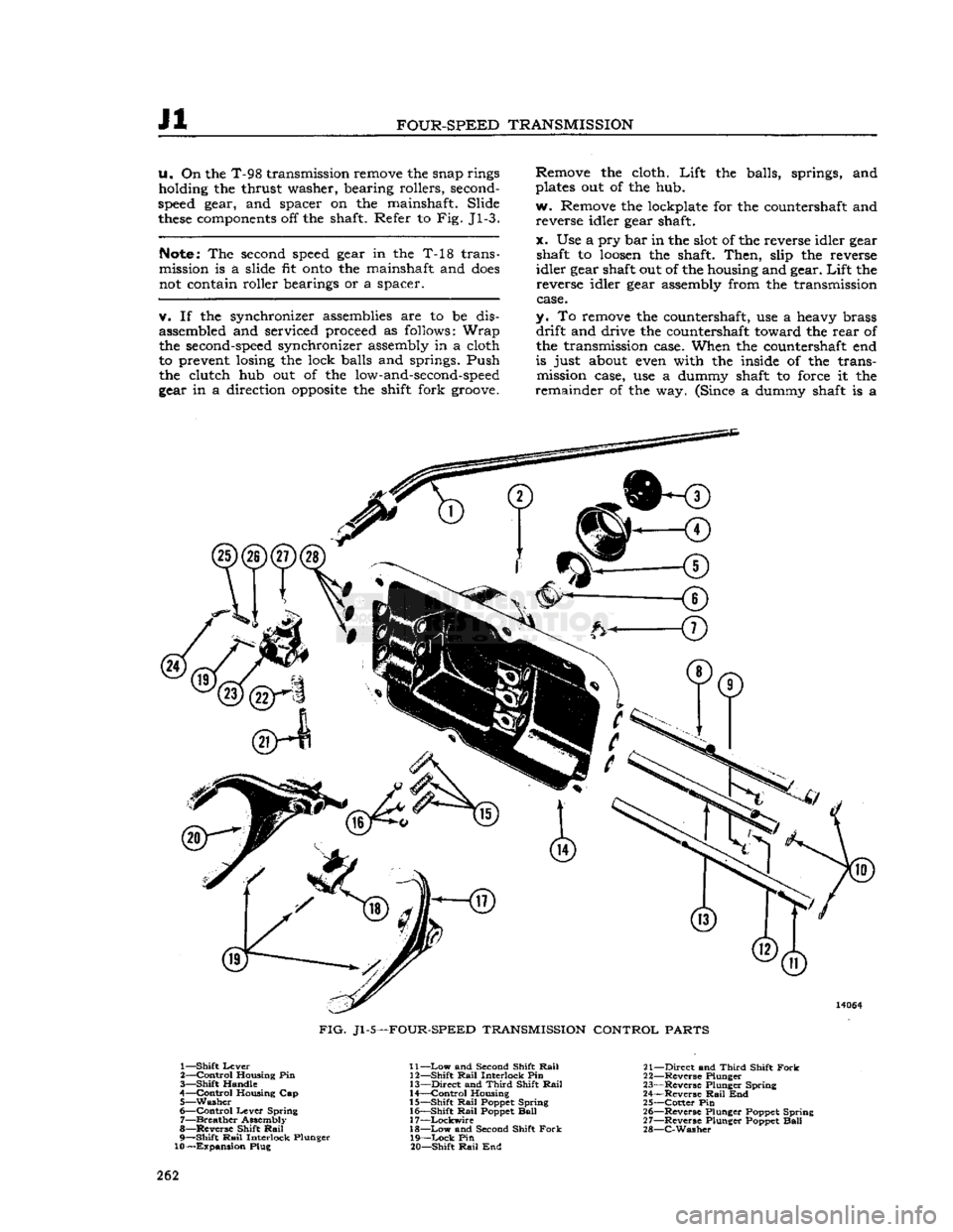 JEEP DJ 1953 Service Manual
Jl
FOUR-SPEED
TRANSMISSION
U.
On the T-98 transmission remove the snap rings
holding the thrust washer, bearing rollers, second-
speed
gear, and spacer on the mainshaft. Slide
these
compon JEEP DJ 1953 Service Manual
Jl
FOUR-SPEED
TRANSMISSION
U.
On the T-98 transmission remove the snap rings
holding the thrust washer, bearing rollers, second-
speed
gear, and spacer on the mainshaft. Slide
these
compon