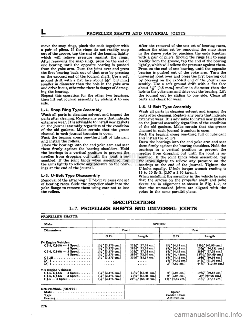 JEEP DJ 1953 Manual PDF
L
PROPELLER
SHAFTS
AND
UNIVERSAL JOINTS
move
the snap rings, pinch the ends
together
with
a
pair
of pliers. If the rings do not readily snap
out of the groove, tap the end of the beari JEEP DJ 1953 Manual PDF
L
PROPELLER
SHAFTS
AND
UNIVERSAL JOINTS
move
the snap rings, pinch the ends
together
with
a
pair
of pliers. If the rings do not readily snap
out of the groove, tap the end of the beari