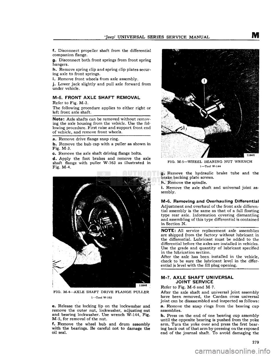 JEEP DJ 1953 Service Manual
Jeep*
UNIVERSAL
SERIES
SERVICE
MANUAL
m f. Disconnect propeller shaft from the differential
companion flange.
g.
Disconnect both front springs from front spring hangers.
h.
Remove spri JEEP DJ 1953 Service Manual
Jeep*
UNIVERSAL
SERIES
SERVICE
MANUAL
m f. Disconnect propeller shaft from the differential
companion flange.
g.
Disconnect both front springs from front spring hangers.
h.
Remove spri