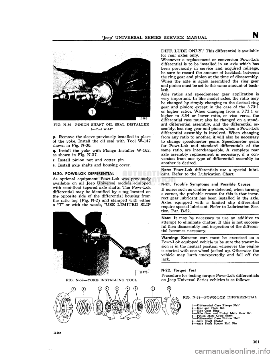JEEP DJ 1953 Service Manual
Jeep
UNIVERSAL
SERIES SERVICE
MANUAL
N
13189
FIG.
N-36—PINION
SHAFT OIL
SEAL
INSTALLER
1—Tool
W-147
p.
Remove
the
sleeve
previously installed in
place
of
the yoke. Ins JEEP DJ 1953 Service Manual
Jeep
UNIVERSAL
SERIES SERVICE
MANUAL
N
13189
FIG.
N-36—PINION
SHAFT OIL
SEAL
INSTALLER
1—Tool
W-147
p.
Remove
the
sleeve
previously installed in
place
of
the yoke. Ins