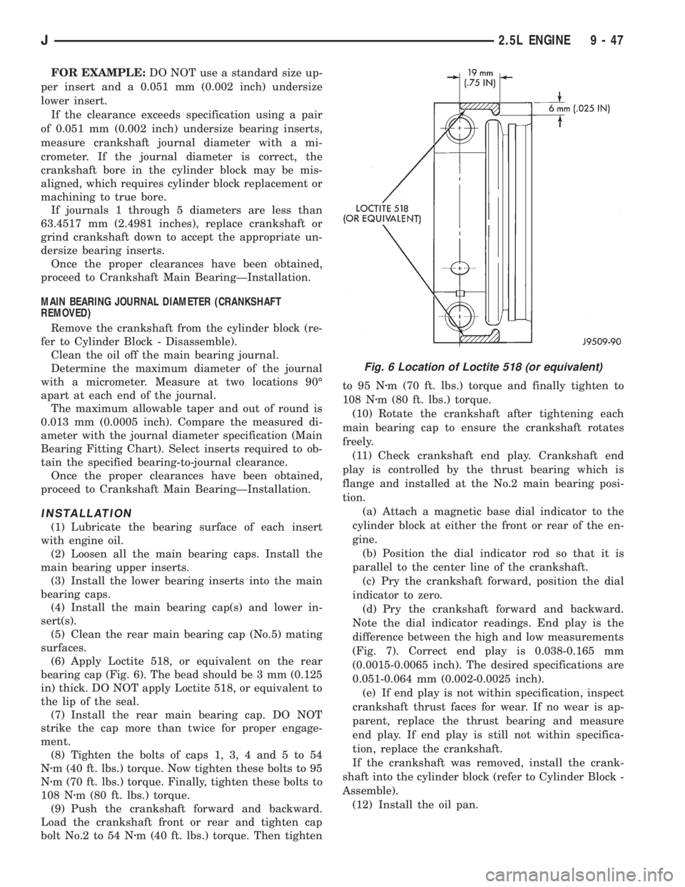JEEP XJ 1995 Service And Repair Manual FOR EXAMPLE:DO NOT use a standard size up-
per insert and a 0.051 mm (0.002 inch) undersize
lower insert.
If the clearance exceeds specification using a pair
of 0.051 mm (0.002 inch) undersize bearing JEEP XJ 1995 Service And Repair Manual FOR EXAMPLE:DO NOT use a standard size up-
per insert and a 0.051 mm (0.002 inch) undersize
lower insert.
If the clearance exceeds specification using a pair
of 0.051 mm (0.002 inch) undersize bearing