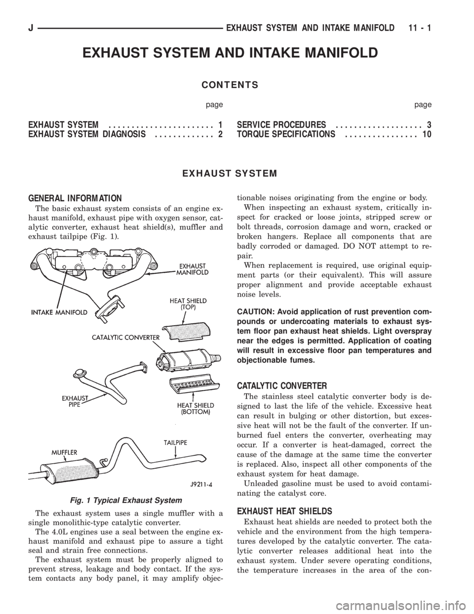 JEEP XJ 1995  Service And Repair Manual EXHAUST SYSTEM AND INTAKE MANIFOLD
CONTENTS
page page
EXHAUST SYSTEM....................... 1
EXHAUST SYSTEM DIAGNOSIS............. 2SERVICE PROCEDURES................... 3
TORQUE SPECIFICATIONS......