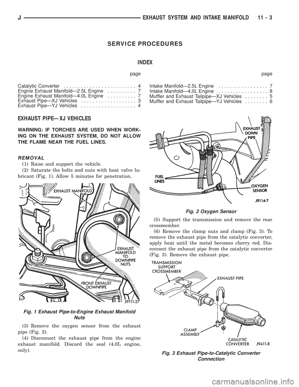 JEEP XJ 1995  Service And Repair Manual SERVICE PROCEDURES
INDEX
page page
Catalytic Converter......................... 4
Engine Exhaust ManifoldÐ2.5L Engine.......... 7
Engine Exhaust ManifoldÐ4.0L Engine.......... 7
Exhaust PipeÐXJ Veh