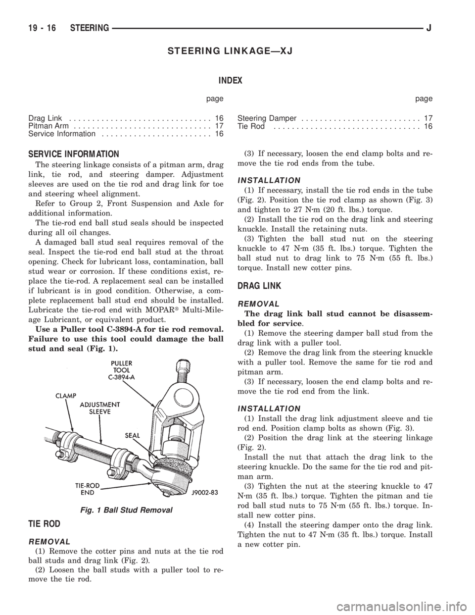 JEEP XJ 1995 Service And Repair Manual STEERING LINKAGEÐXJ
INDEX
page page
Drag Link............................... 16
Pitman Arm.............................. 17
Service Information........................ 16Steering Damper.............. JEEP XJ 1995 Service And Repair Manual STEERING LINKAGEÐXJ
INDEX
page page
Drag Link............................... 16
Pitman Arm.............................. 17
Service Information........................ 16Steering Damper..............