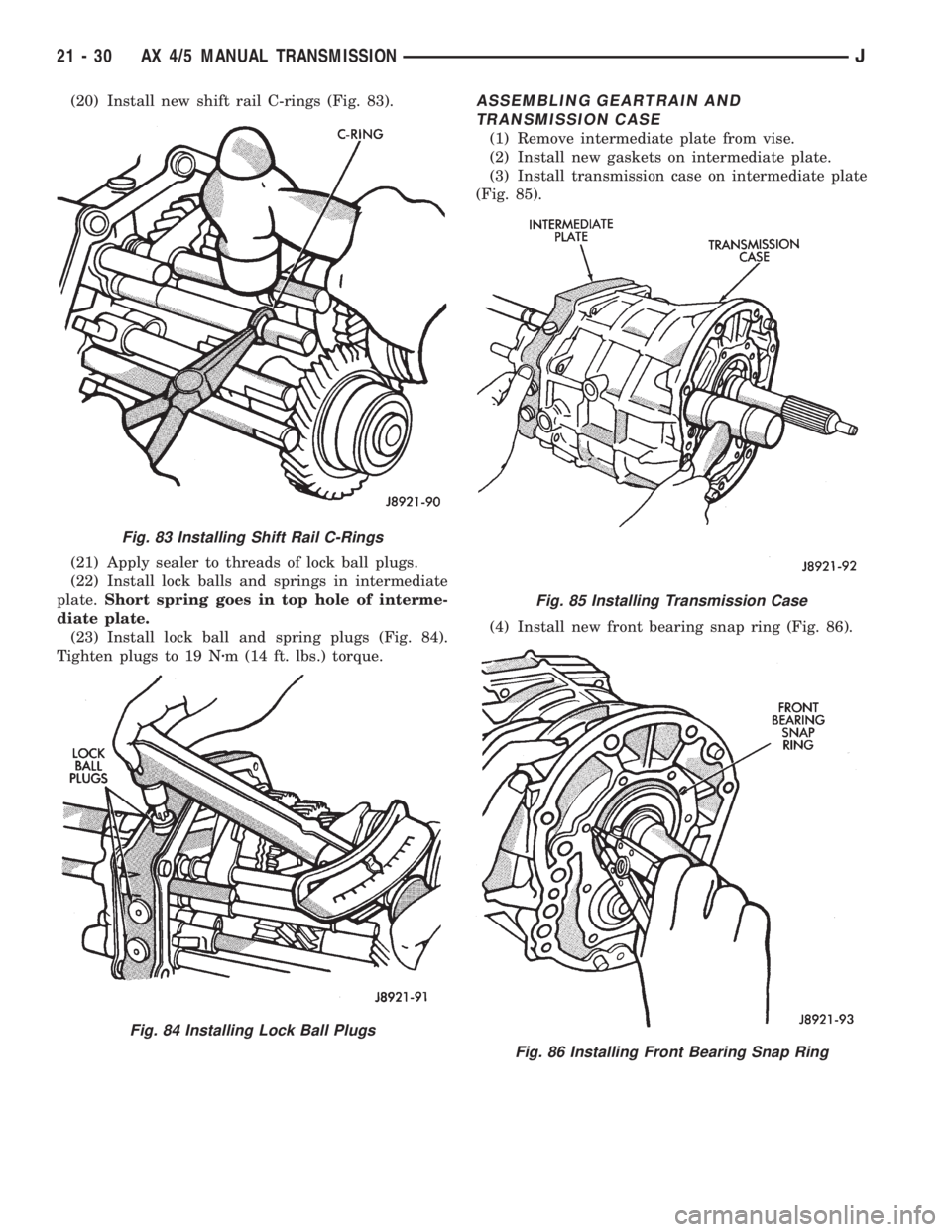 JEEP XJ 1995 Service And Repair Manual (20) Install new shift rail C-rings (Fig. 83).
(21) Apply sealer to threads of lock ball plugs.
(22) Install lock balls and springs in intermediate
plate.Short spring goes in top hole of interme-
diat JEEP XJ 1995 Service And Repair Manual (20) Install new shift rail C-rings (Fig. 83).
(21) Apply sealer to threads of lock ball plugs.
(22) Install lock balls and springs in intermediate
plate.Short spring goes in top hole of interme-
diat