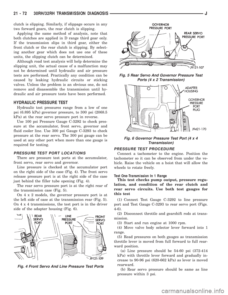 JEEP XJ 1995 Service And Repair Manual clutch is slipping. Similarly, if slippage occurs in any
two forward gears, the rear clutch is slipping.
Applying the same method of analysis, note that
both clutches are applied in D range third gear JEEP XJ 1995 Service And Repair Manual clutch is slipping. Similarly, if slippage occurs in any
two forward gears, the rear clutch is slipping.
Applying the same method of analysis, note that
both clutches are applied in D range third gear