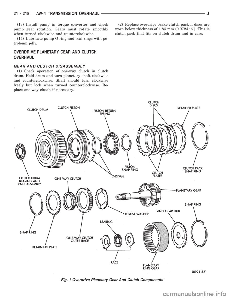 JEEP XJ 1995 Service And Repair Manual (13) Install pump in torque converter and check
pump gear rotation. Gears must rotate smoothly
when turned clockwise and counterclockwise.
(14) Lubricate pump O-ring and seal rings with pe-
troleum je JEEP XJ 1995 Service And Repair Manual (13) Install pump in torque converter and check
pump gear rotation. Gears must rotate smoothly
when turned clockwise and counterclockwise.
(14) Lubricate pump O-ring and seal rings with pe-
troleum je