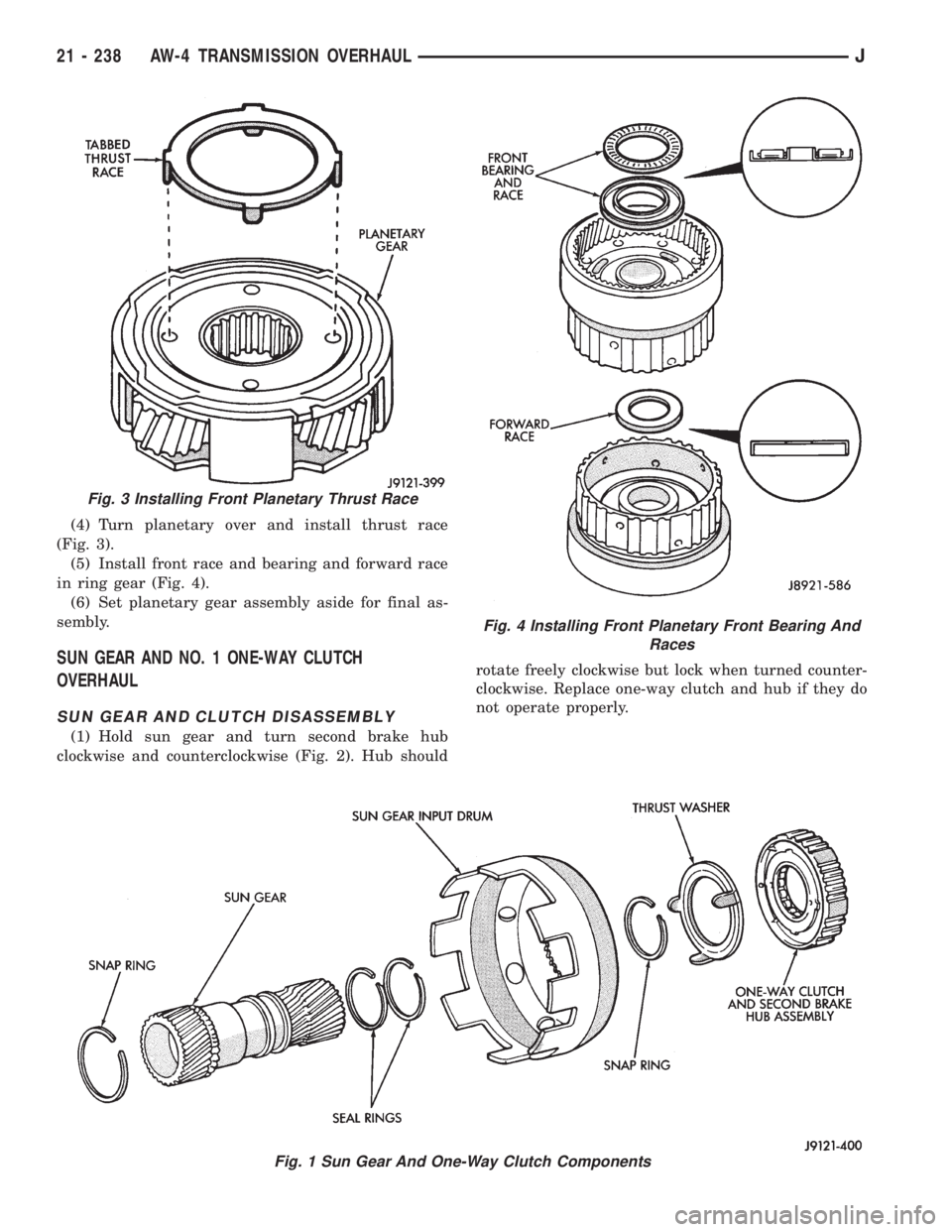 JEEP XJ 1995 Service And Repair Manual (4) Turn planetary over and install thrust race
(Fig. 3).
(5) Install front race and bearing and forward race
in ring gear (Fig. 4).
(6) Set planetary gear assembly aside for final as-
sembly.
SUN GEA JEEP XJ 1995 Service And Repair Manual (4) Turn planetary over and install thrust race
(Fig. 3).
(5) Install front race and bearing and forward race
in ring gear (Fig. 4).
(6) Set planetary gear assembly aside for final as-
sembly.
SUN GEA