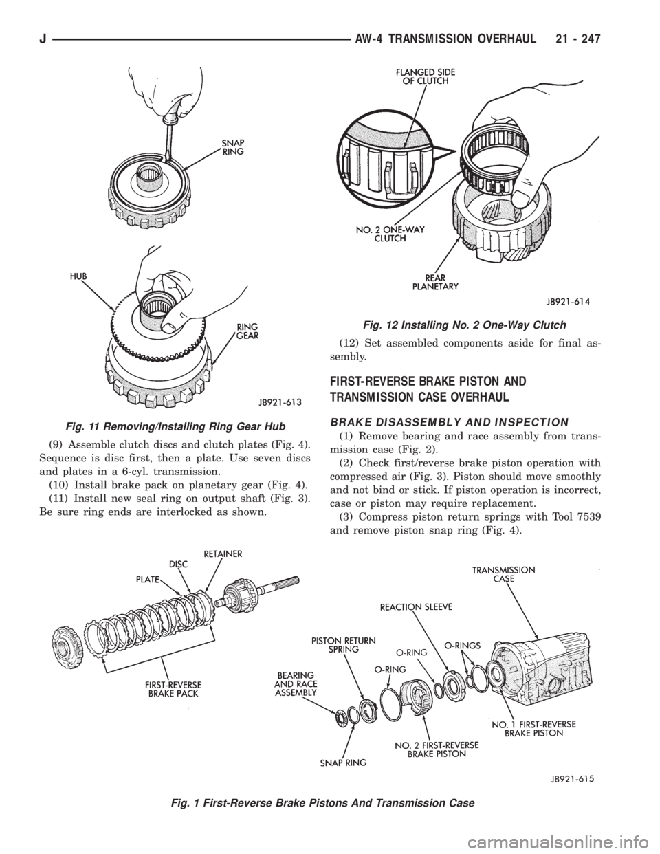 JEEP XJ 1995 Service And Repair Manual (9) Assemble clutch discs and clutch plates (Fig. 4).
Sequence is disc first, then a plate. Use seven discs
and plates in a 6-cyl. transmission.
(10) Install brake pack on planetary gear (Fig. 4).
(11 JEEP XJ 1995 Service And Repair Manual (9) Assemble clutch discs and clutch plates (Fig. 4).
Sequence is disc first, then a plate. Use seven discs
and plates in a 6-cyl. transmission.
(10) Install brake pack on planetary gear (Fig. 4).
(11
