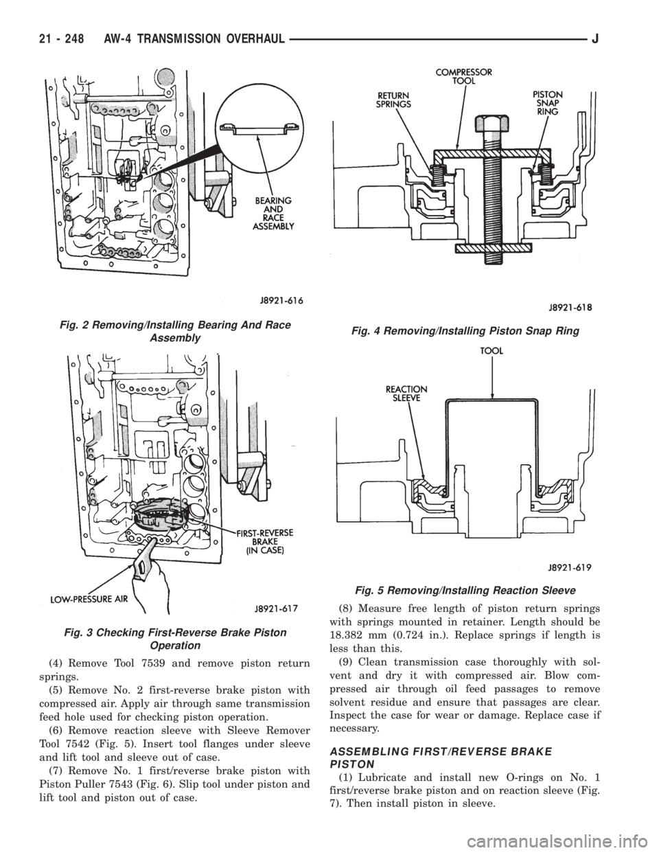 JEEP XJ 1995 Service And Repair Manual (4) Remove Tool 7539 and remove piston return
springs.
(5) Remove No. 2 first-reverse brake piston with
compressed air. Apply air through same transmission
feed hole used for checking piston operation JEEP XJ 1995 Service And Repair Manual (4) Remove Tool 7539 and remove piston return
springs.
(5) Remove No. 2 first-reverse brake piston with
compressed air. Apply air through same transmission
feed hole used for checking piston operation