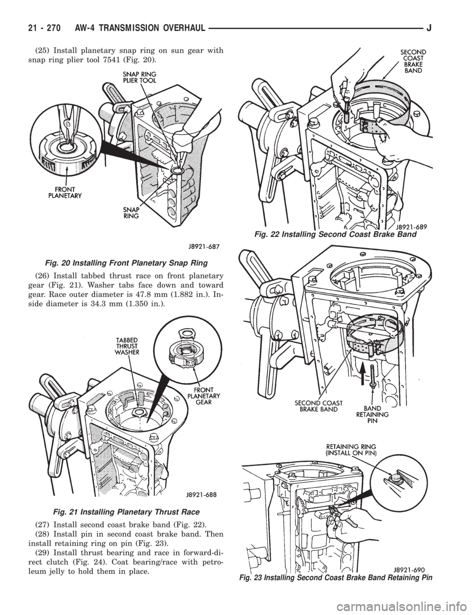 JEEP XJ 1995 Service And Repair Manual (25) Install planetary snap ring on sun gear with
snap ring plier tool 7541 (Fig. 20).
(26) Install tabbed thrust race on front planetary
gear (Fig. 21). Washer tabs face down and toward
gear. Race ou JEEP XJ 1995 Service And Repair Manual (25) Install planetary snap ring on sun gear with
snap ring plier tool 7541 (Fig. 20).
(26) Install tabbed thrust race on front planetary
gear (Fig. 21). Washer tabs face down and toward
gear. Race ou