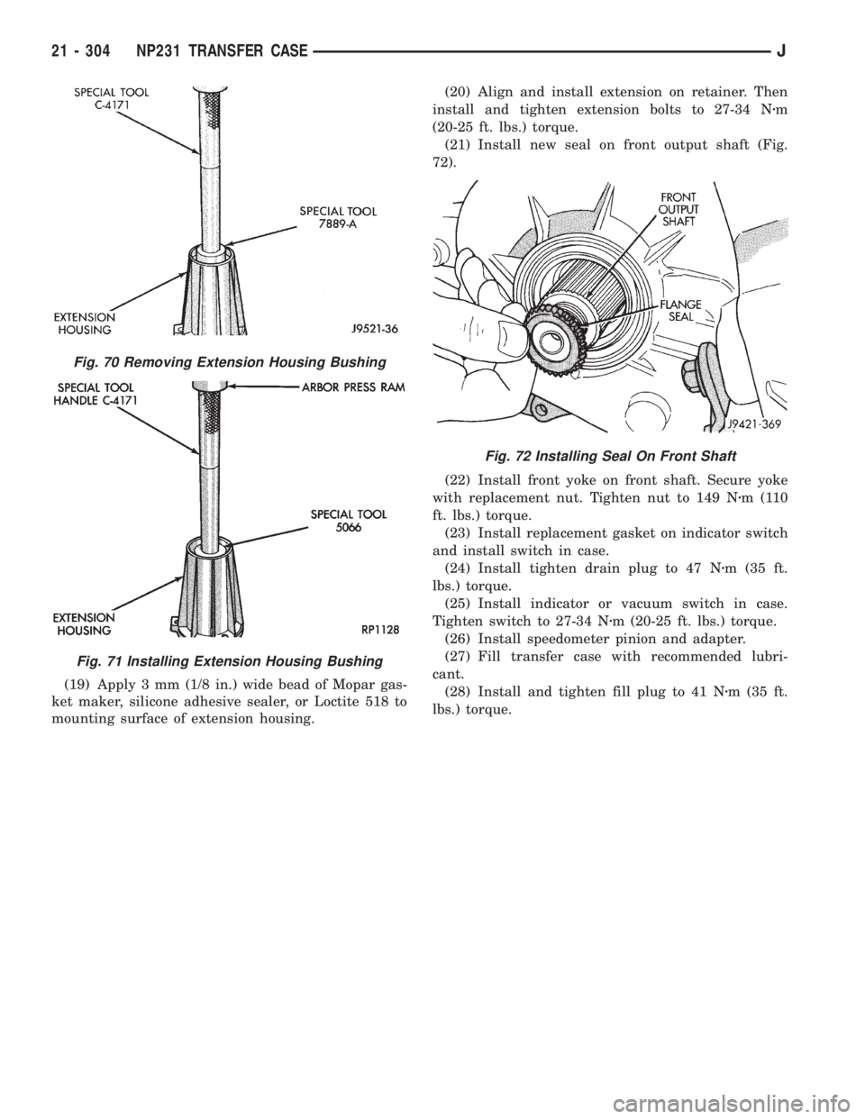 JEEP XJ 1995  Service And Repair Manual (19) Apply 3 mm (1/8 in.) wide bead of Mopar gas-
ket maker, silicone adhesive sealer, or Loctite 518 to
mounting surface of extension housing.(20) Align and install extension on retainer. Then
instal