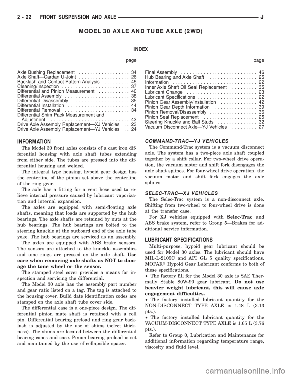 JEEP XJ 1995  Service And Repair Manual MODEL 30 AXLE AND TUBE AXLE (2WD)
INDEX
page page
Axle Bushing Replacement.................. 34
Axle ShaftÐCardan U-Joint.................. 26
Backlash and Contact Pattern Analysis......... 45
Cleani